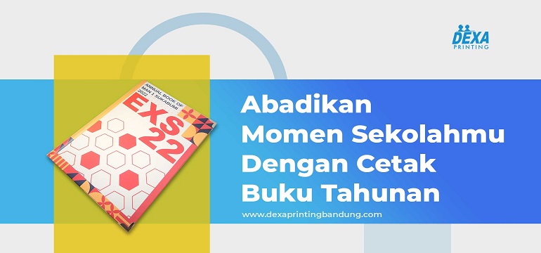 Alasan Penting Mencetak Buku Tahunan Sekolah Almamater